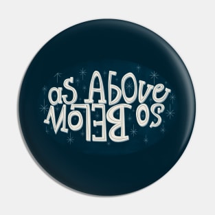 As above, so below Pin