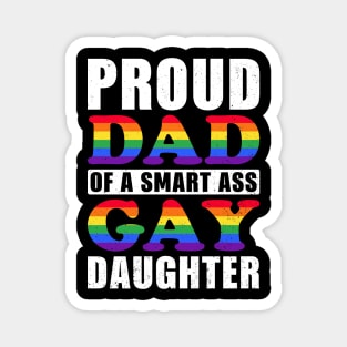 Proud Dad of Smart Gay Daughter LGBT Magnet