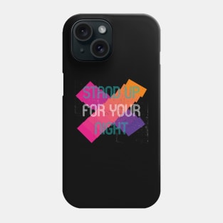 Stand up for your night Phone Case