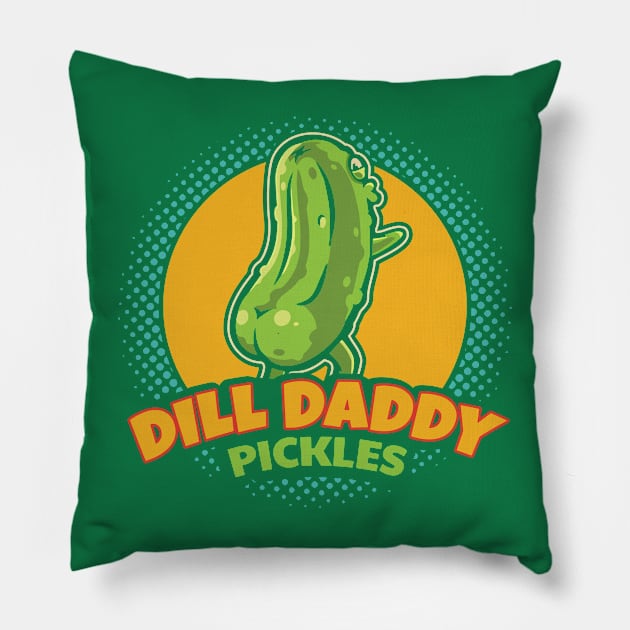 Dill Daddy Pickles Funny Pickle Lover Pillow by Teetastic6