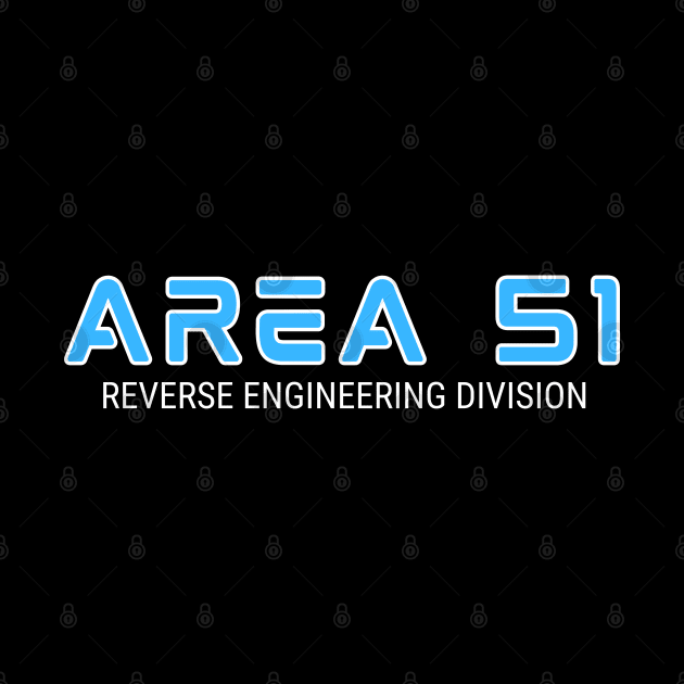 Area 51 Reverse Engineering Division by Paranormalshirts