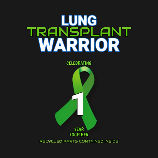 Lung Transplant Anniversary Warrior 1 One Year by klei-nhanss