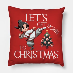 Let's Get Down to Christmas Pillow