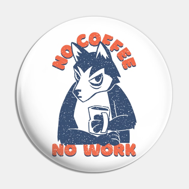 NO COFFEE NO WORK HUSKY Pin by madeinchorley