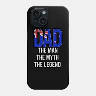 New Zealander Dad The Man The Myth The Legend - Gift for New Zealander Dad With Roots From New Zealander Phone Case