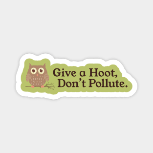 Give a Hoot Don't Pollute Vintage Owl Environment PSA Magnet