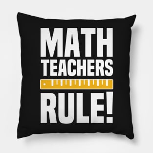 Math Teachers Rule - Funny Math Ruler Pillow