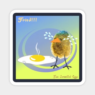 Two Scrambled Eggs - Fried!!! Magnet