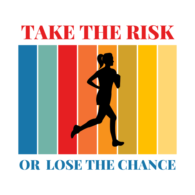 Take the risk by freebirdstore