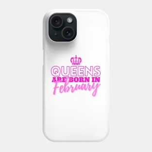 Queens are born in February Phone Case