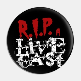 RIP a Livecast logo Pin