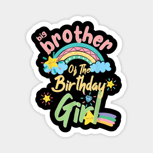 Big Brother Of The Birthday Girl Rainbow Matching Family Magnet