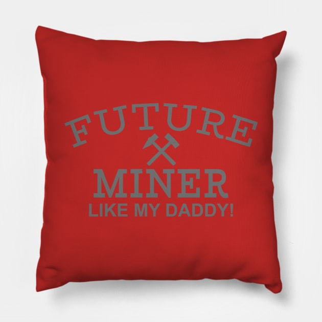 Future Miner Like My Daddy Pillow by PeppermintClover