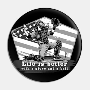 USA - American BASEBALL - Life is better with a glove and a ball - bw Pin