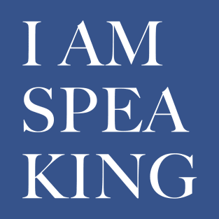 I Am Speaking T-Shirt