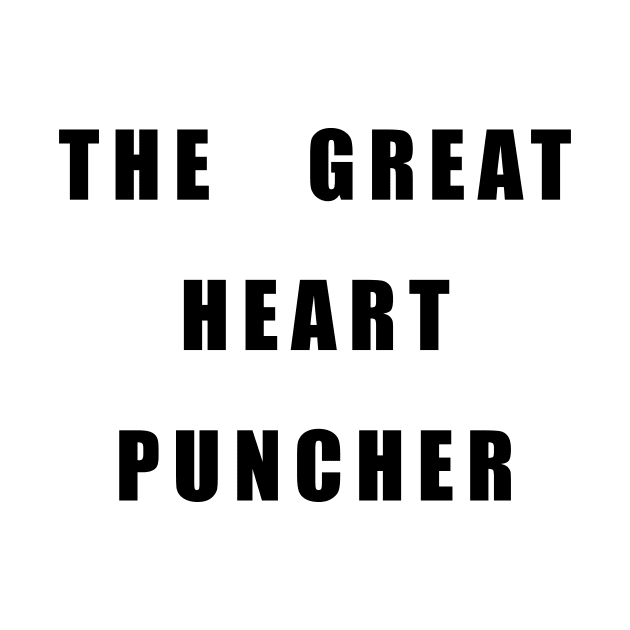 The Great Heart Puncher by TheCosmicTradingPost