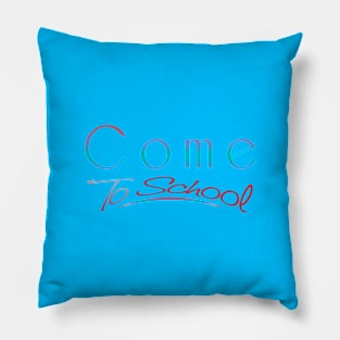 Come To School 06 Pillow