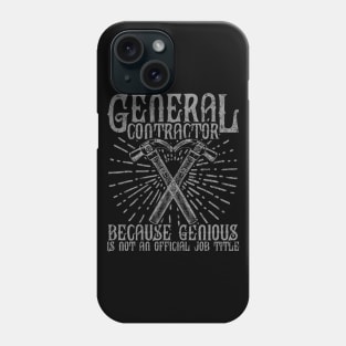 Funny General Contractor Saying Phone Case