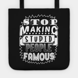 Stupid People (B) Tote