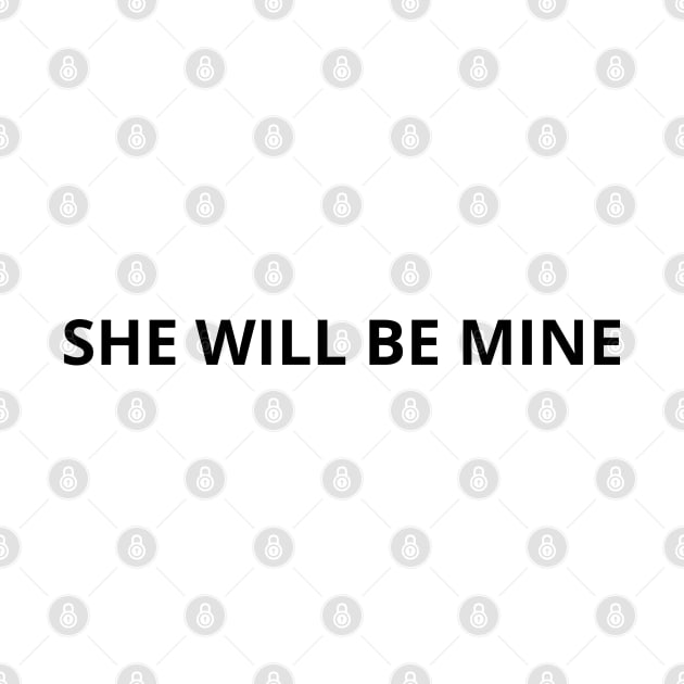 she will be mine by mdr design