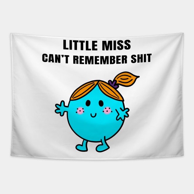 Little Miss Can't Remember Shit Tapestry by Ory Photography Designs