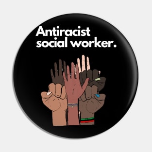 Antiracist Social Worker Pin