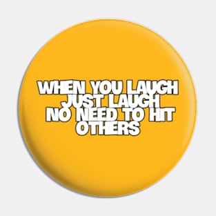 when you laugh Pin