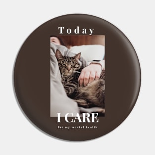 Today I care for my mental health theraphy cat Pin