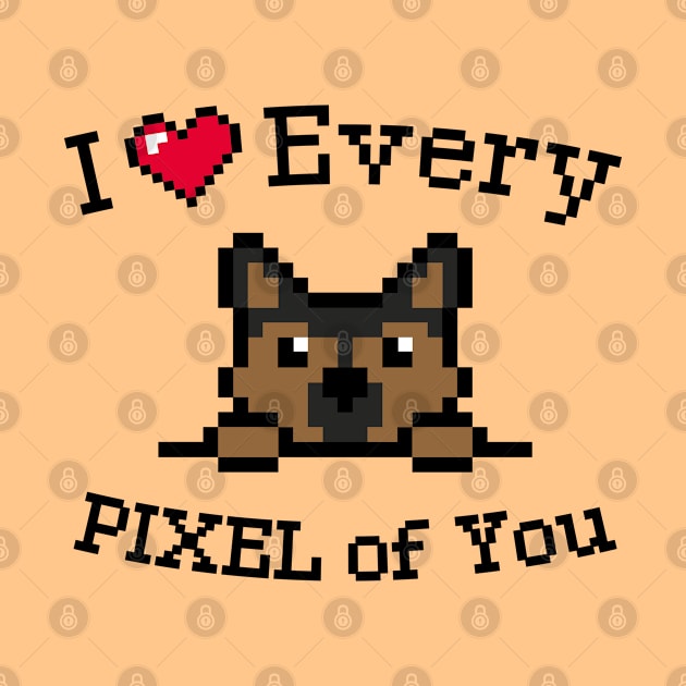 I love every Pixel of You / Inspirational quote by Yurko_shop