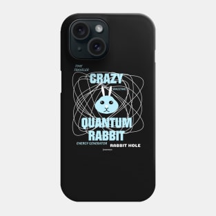 CRAZY QUANTUM RABBIT Phone Case