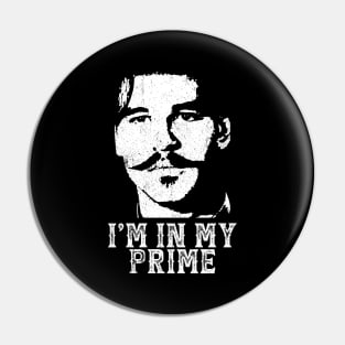 I'M In My Prime - Val Kilmer Pin