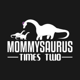 Mommysaurus Times Two Mom T-Shirt T-Shirt