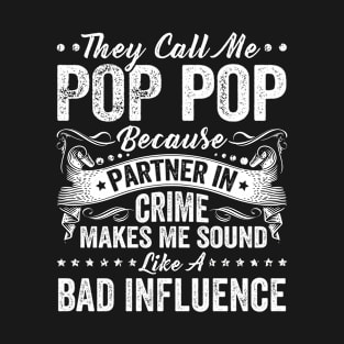 They Call Me Pop Pop Shirt Father's Day Gift For Dad Grandpa T-Shirt