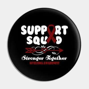 Myeloma Gastroparesis Awareness Support Squad Stronger Together - In This Family We Fight Together T-Shirt Pin