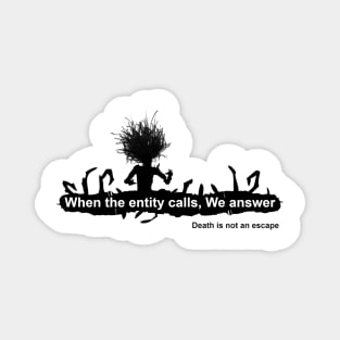 When the entity calls, We answer. The Spirit Magnet