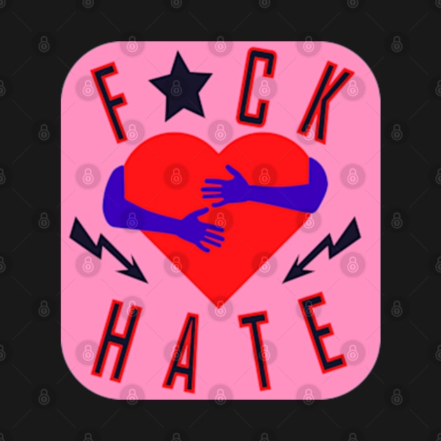 F * ck hate by IDesign23