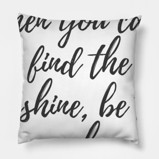 Be the Sunshine Pillow