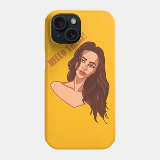 Hello there! Phone Case