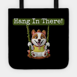 Hang in there! Tote