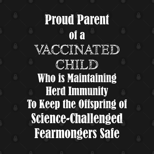 Proud Parent of a Vaccinated Child by jverdi28