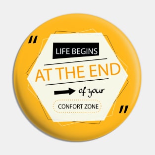 Life begin at the end of you confort zone Pin