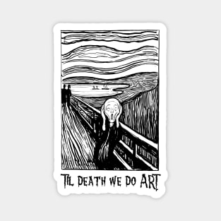 Til Death We Do Art Magnet