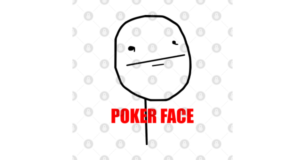 Покер фейс картинки. Pokerface слова. Покер фейс. Poker face лицо. Покер фейс лицо.