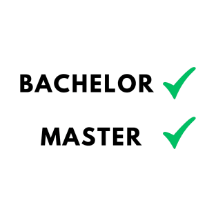 Bachelor done, Master done, master degree T-Shirt