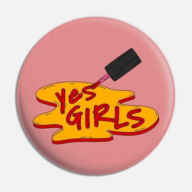 Yes Girls Pin by Utopia Shop