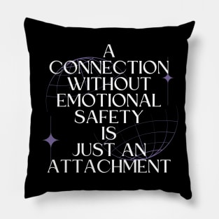 A Connection Without Emotional Safety Is Just an Attachment Pillow