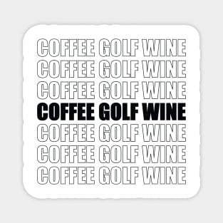 Coffee Golf Wine Magnet