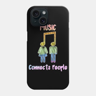 Music Connects People Phone Case