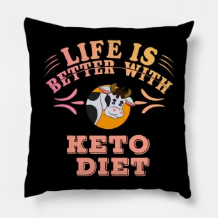 Life Is Better With Keto Diet Pillow