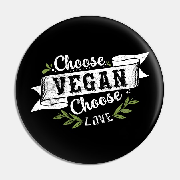 Choose Vegan Choose Love Pin by MZeeDesigns